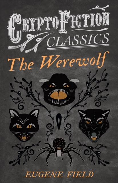 The Werewolf (Cryptofiction Classics - Weird Tales of Strange Creatures), EPUB eBook