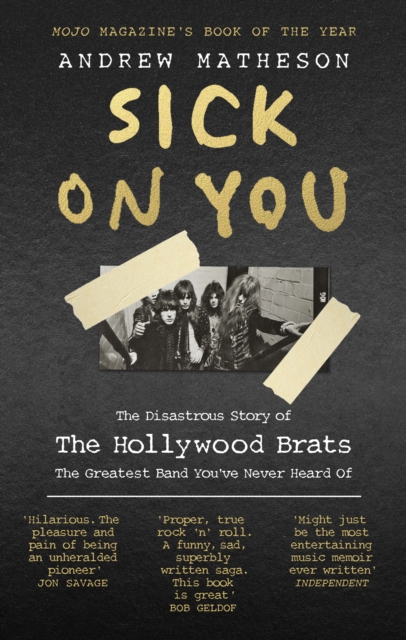 Sick On You : The Disastrous Story of Britain’s Great Lost Punk Band, EPUB eBook