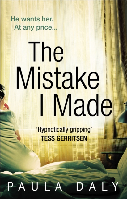 The Mistake I Made : a totally addictive psychological thriller with characters you ll believe in, EPUB eBook