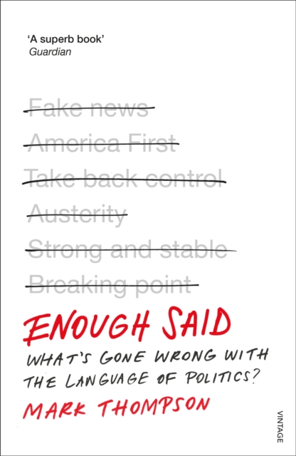 Enough Said : What s gone wrong with the language of politics?, EPUB eBook