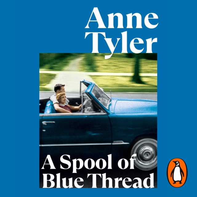 A Spool of Blue Thread : SHORTLISTED FOR THE BOOKER PRIZE 2015, eAudiobook MP3 eaudioBook