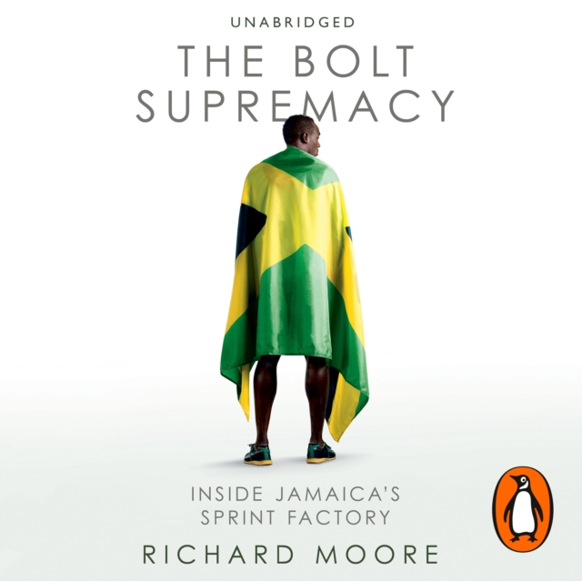 The Bolt Supremacy : Inside Jamaica's Sprint Factory, eAudiobook MP3 eaudioBook