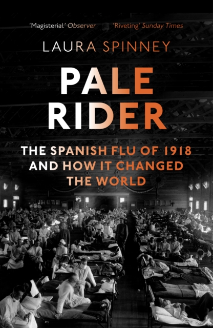 Pale Rider : The Spanish Flu of 1918 and How it Changed the World, EPUB eBook
