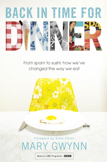 Back In Time For Dinner : From Spam to Sushi: How We've Changed the Way We Eat, EPUB eBook