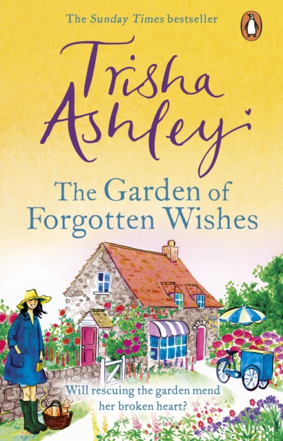 The Garden of Forgotten Wishes : The heartwarming and uplifting new rom-com from the Sunday Times bestseller, EPUB eBook