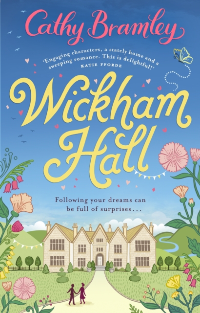 Wickham Hall : A heart-warming, feel-good romance from the Sunday Times bestselling author, EPUB eBook
