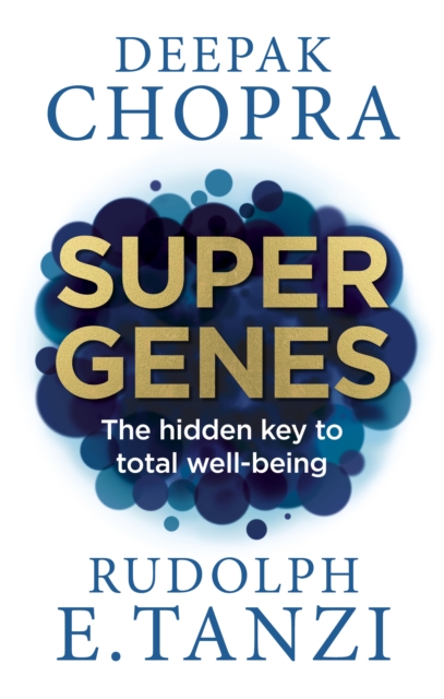 Super Genes : The hidden key to total well-being, EPUB eBook