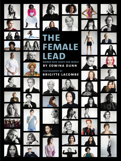 The Female Lead : Women Who Shape Our World, EPUB eBook