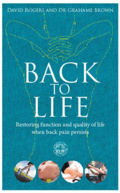 Back to Life : How to unlock your pathway to recovery (when back pain persists), EPUB eBook