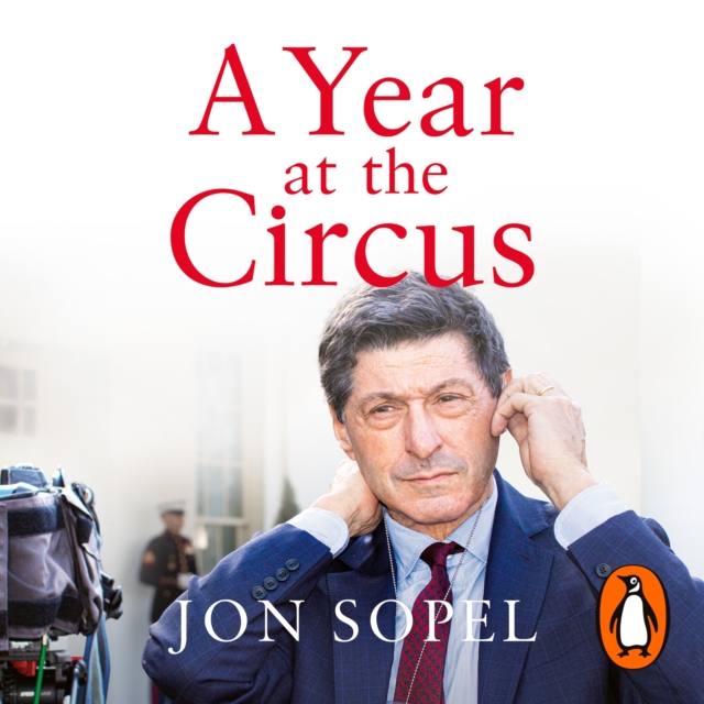 A Year At The Circus : Inside Trump's White House, eAudiobook MP3 eaudioBook