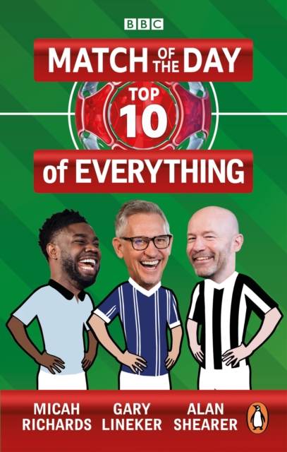 Match of the Day: Top 10 of Everything : Our Ultimate Football Debates, EPUB eBook