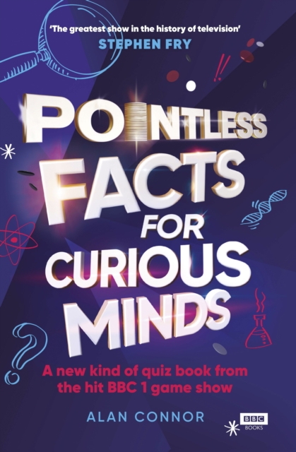 Pointless Facts for Curious Minds : A new kind of quiz book from the hit BBC 1 game show, EPUB eBook