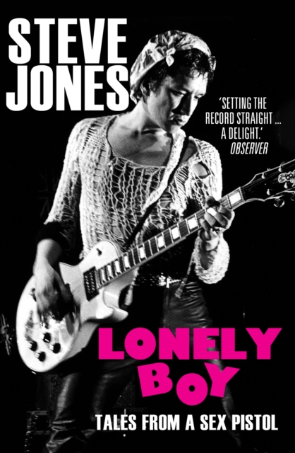 Lonely Boy : Tales from a Sex Pistol (Soon to be a limited series directed by Danny Boyle), EPUB eBook