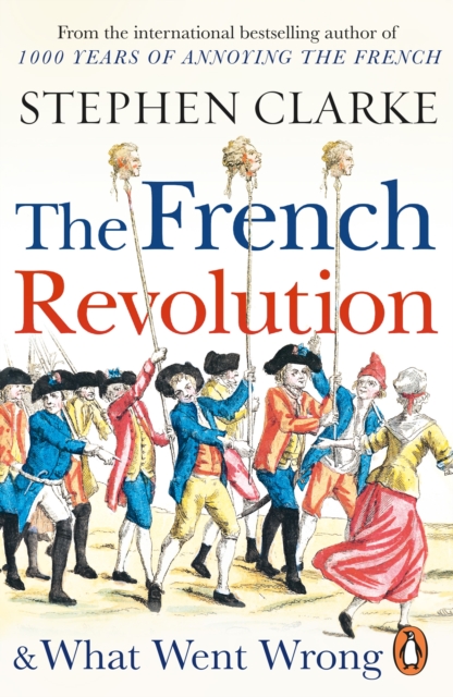 The French Revolution and What Went Wrong, EPUB eBook