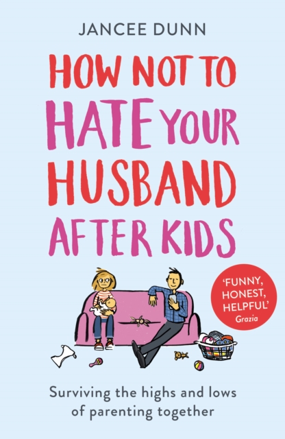 How Not to Hate Your Husband After Kids, EPUB eBook