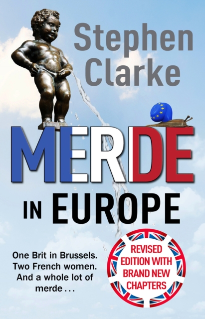 Merde in Europe : A Brit goes undercover in Brussels, EPUB eBook