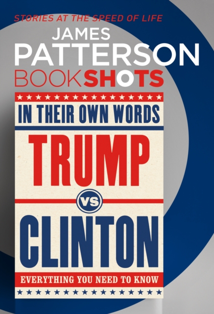 Trump vs. Clinton: In Their Own Words : BookShots, EPUB eBook