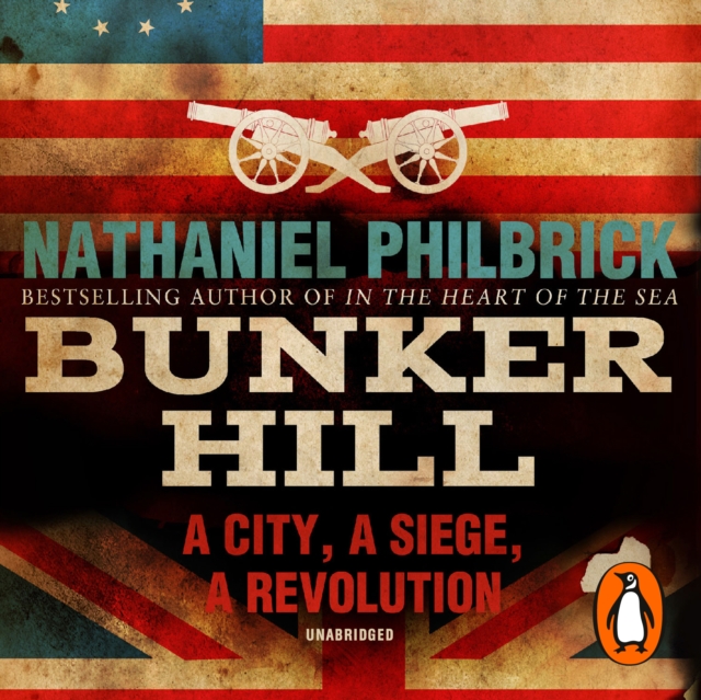 Bunker Hill : A City, a Siege, a Revolution, eAudiobook MP3 eaudioBook