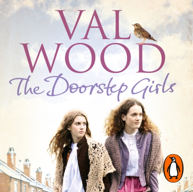 The Doorstep Girls : A heart-warming story of triumph over adversity from Sunday Times bestseller Val Wood, eAudiobook MP3 eaudioBook