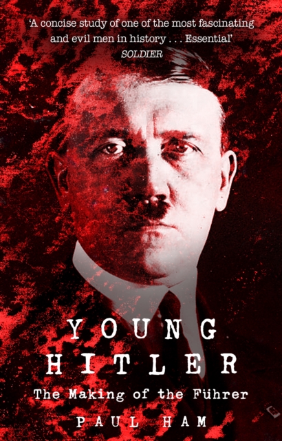 Young Hitler : The Making of the Fuhrer, EPUB eBook