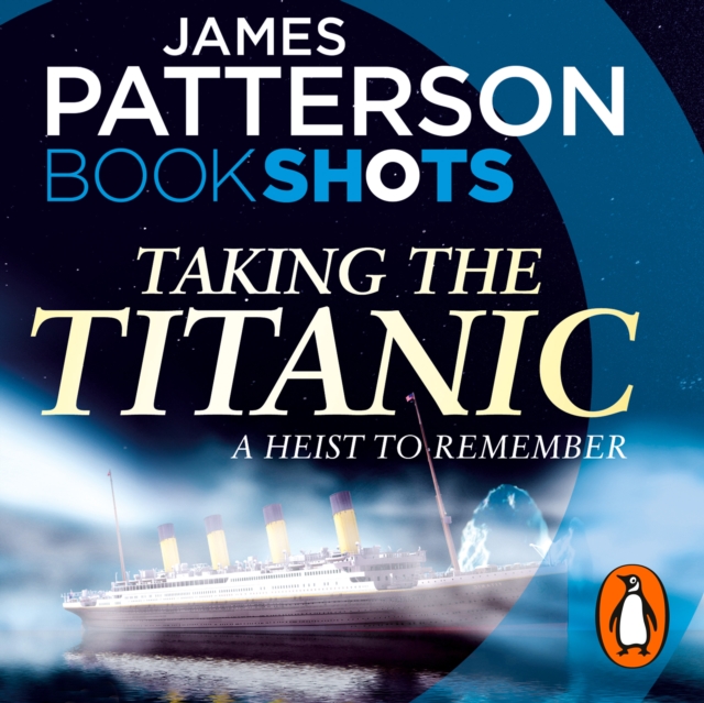 Taking the Titanic : BookShots, eAudiobook MP3 eaudioBook