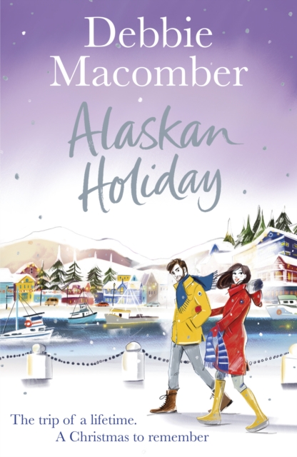 Alaskan Holiday : A Christmas Novel, EPUB eBook