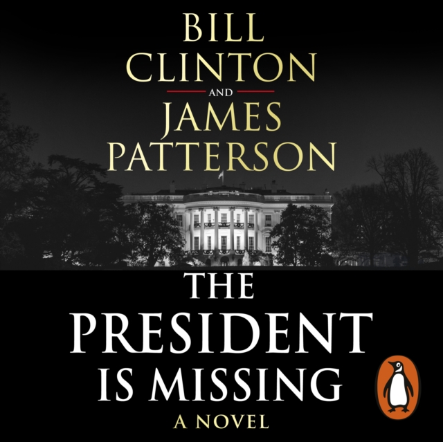 The President is Missing : The political thriller of the decade, eAudiobook MP3 eaudioBook