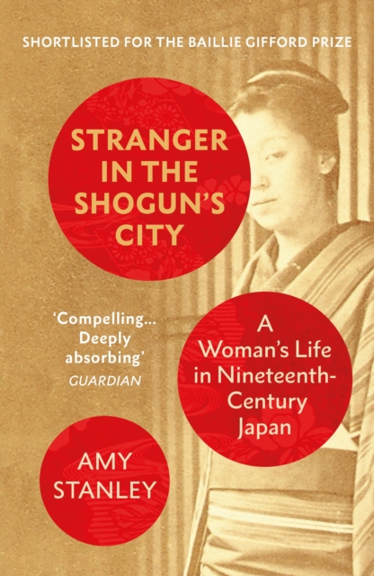Stranger in the Shogun's City : A Woman s Life in Nineteenth-Century Japan, EPUB eBook