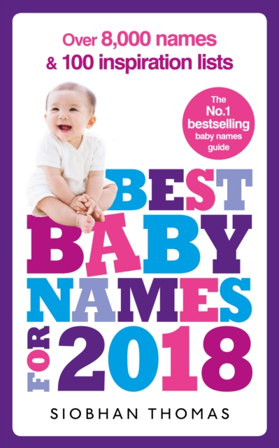 Best Baby Names for 2018: Over 8,000 names and 100 inspiration lists, EPUB eBook
