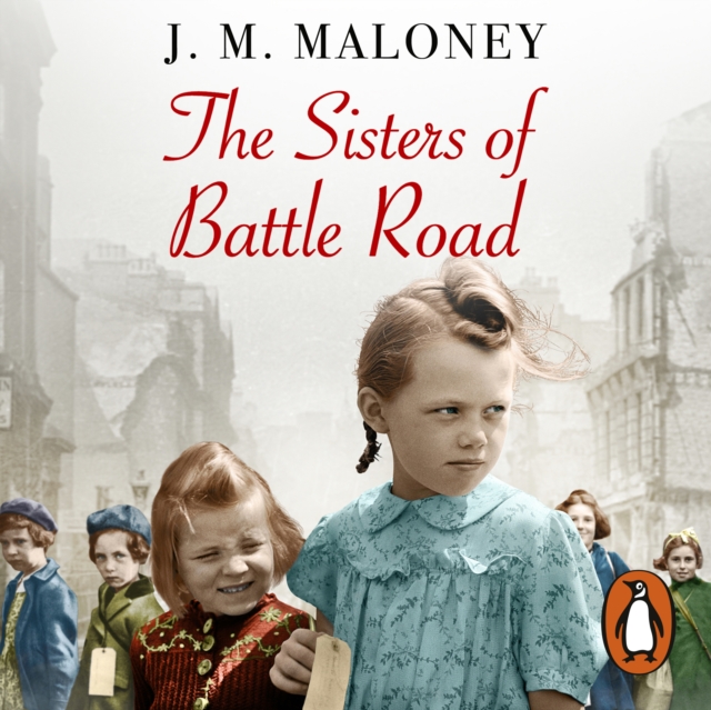 The Sisters of Battle Road : The Extraordinary True Story of Six Sisters Evacuated from Wartime London, eAudiobook MP3 eaudioBook