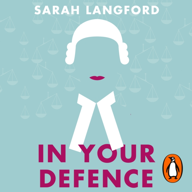 In Your Defence : True Stories of Life and Law, eAudiobook MP3 eaudioBook