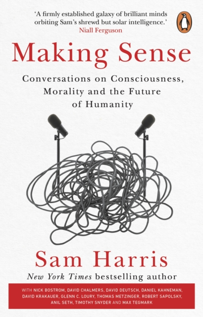 Making Sense : Conversations on Consciousness, Morality and the Future of Humanity, EPUB eBook