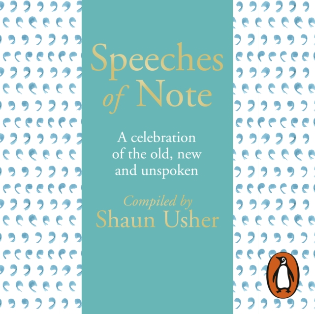 Speeches of Note : A celebration of the old, new and unspoken, eAudiobook MP3 eaudioBook