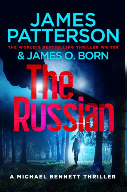 The Russian : (Michael Bennett 13). The latest gripping Michael Bennett thriller, EPUB eBook