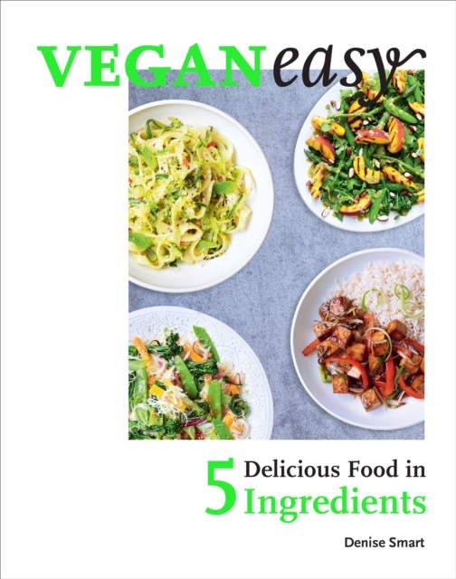 Veganeasy! : Delicious Food in 5 Ingredients, EPUB eBook
