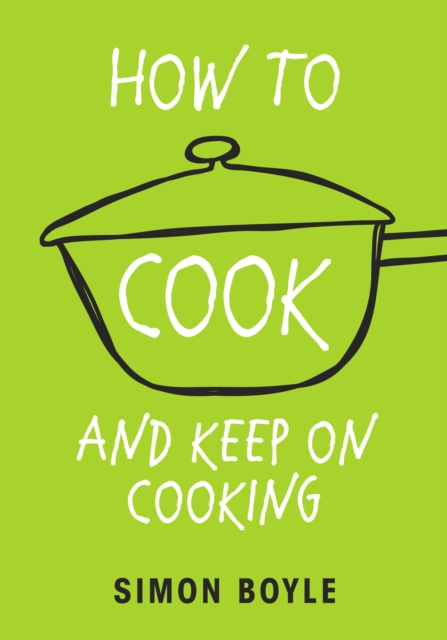 How to Cook and Keep on Cooking, EPUB eBook