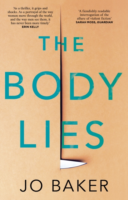 The Body Lies : ‘A propulsive #Metoo thriller’ GUARDIAN, EPUB eBook