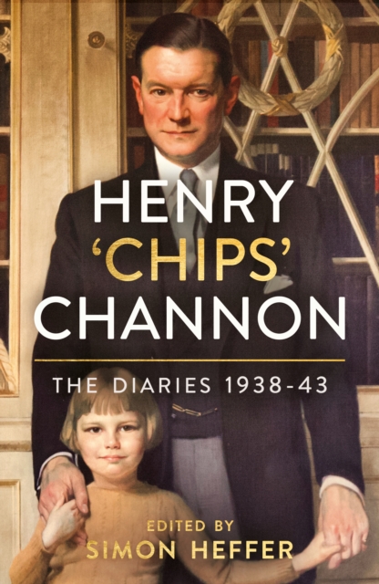 Henry ‘Chips’ Channon: The Diaries (Volume 2) : 1938-43, EPUB eBook