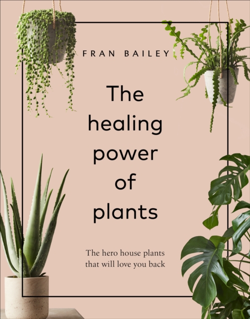 The Healing Power of Plants : The Hero House Plants that Love You Back, EPUB eBook