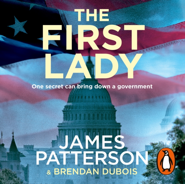 The First Lady : One secret can bring down a government, eAudiobook MP3 eaudioBook