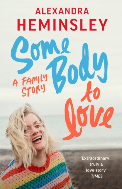 Some Body to Love : A Family Story, EPUB eBook