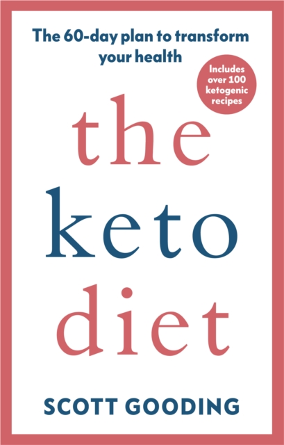 The Keto Diet : A 60-day protocol to boost your health, EPUB eBook