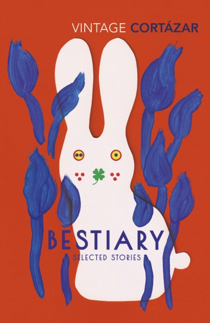Bestiary : The Selected Stories of Julio Cort zar, EPUB eBook