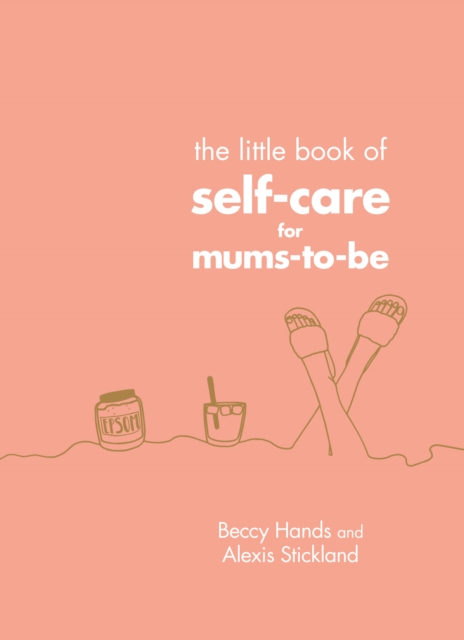 The Little Book of Self-Care for Mums-To-Be, EPUB eBook