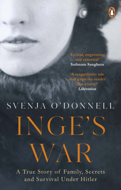 Inge's War : A Story of Family, Secrets and Survival under Hitler, EPUB eBook