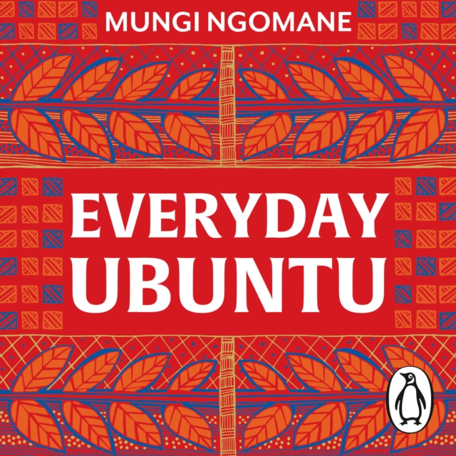Everyday Ubuntu : Living better together, the African way, eAudiobook MP3 eaudioBook