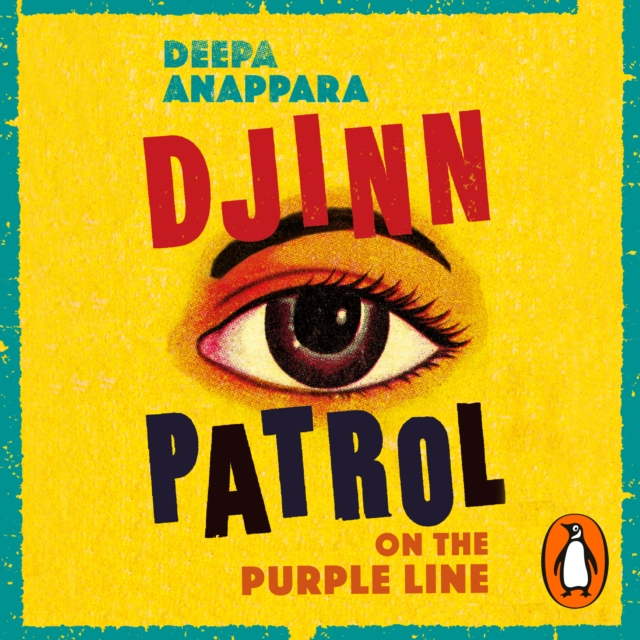 Djinn Patrol on the Purple Line : LONGLISTED FOR THE WOMEN’S PRIZE 2020, eAudiobook MP3 eaudioBook