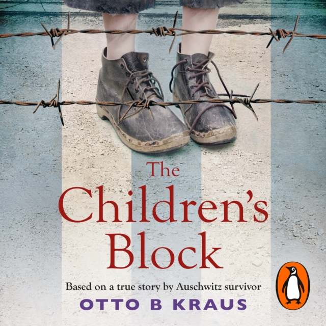 The Children's Block : Based on a true story by an Auschwitz survivor, eAudiobook MP3 eaudioBook