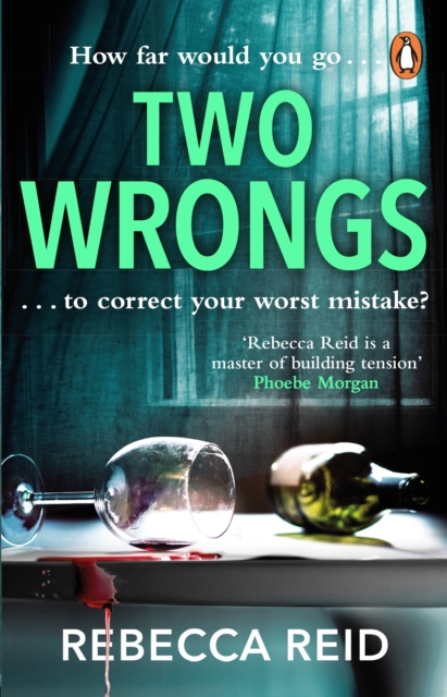 Two Wrongs : The twisty and addictive story about obsession, betrayal and regret, EPUB eBook