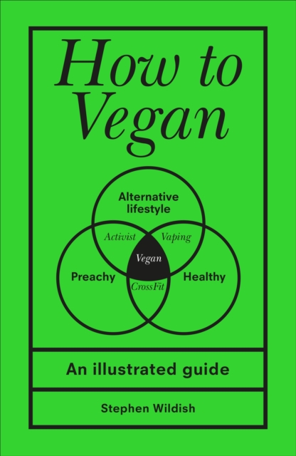 How to Vegan : An illustrated guide, EPUB eBook